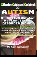 Effective Guide And Cookbook For Autism / Adhd