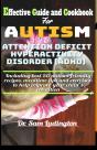 Effective Guide And Cookbook For Autism / Adhd - Preview