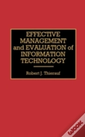 Effective Management And Evaluation Of Information Technology