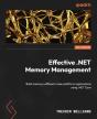Effective .Net Memory Management - Preview