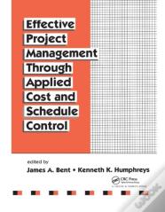 Effective Project Management Through Applied Cost And Schedule Control