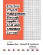 Effective Project Management Through Applied Cost And Schedule Control - Preview