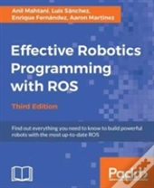 Effective Robotics Programming With Ros