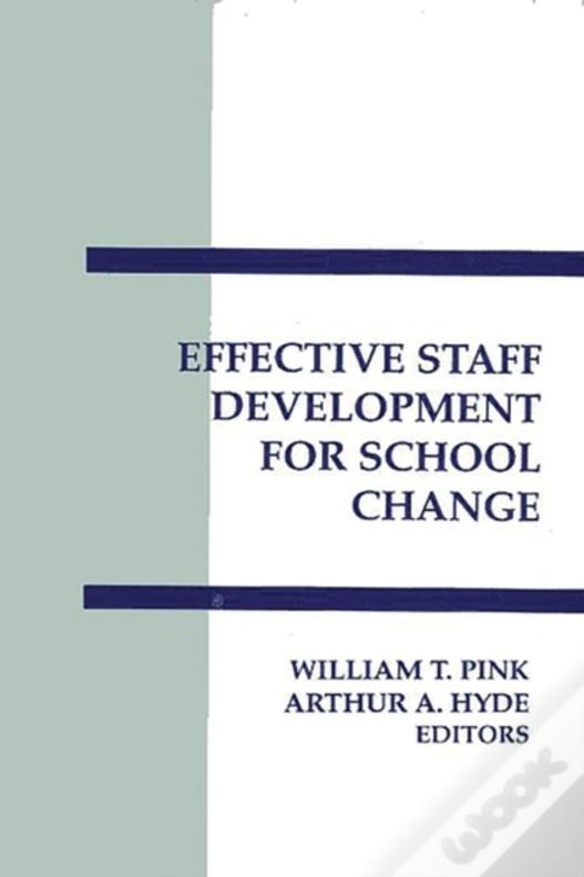 Effective Staff Development For School Change