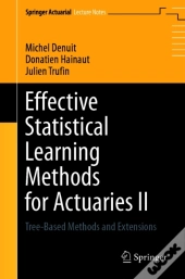 Effective Statistical Learning Methods For Actuaries Ii