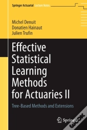 Effective Statistical Learning Methods For Actuaries Ii