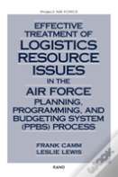 Effective Treatment Of Logistics Resource Issues In The Air Force Planning, Programming And Budgeting System (Ppbs) Process