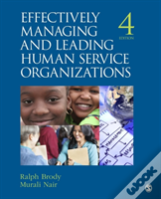 Effectively Managing And Leading Human Service Organizations