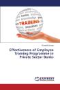 Effectiveness Of Employee Training Programme In Private Sector Banks - Preview