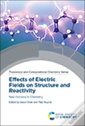 Capa do artigo Effects Of Electric Fields On Structure And Reactivity