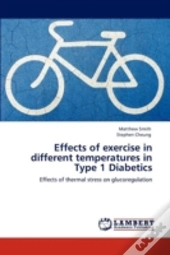 Effects Of Exercise In Different Temperatures In Type 1 Diabetics