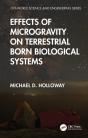 Effects Of Microgravity On Terrestrial Born Biological Systems - Preview