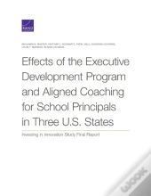 Effects Of The Executive Development Program And Aligned Coaching For School Principals In Three U.S. States
