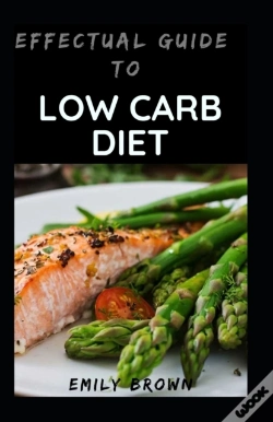 Capa do artigo Effectual Guide To Low Carb Diet