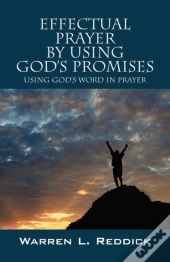Effectual Prayer By Using God'S Promises