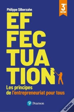 Capa do artigo Effectuation : Les Principes De L'Entrepreneuriat Pour Tous (3e Édition)
