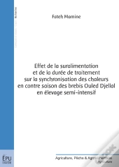 Effet De La Suralimentation Et De La Durée De Traitement Sur La Synchronisation Des Chaleurs En Contre Saison Des Brebis Ouled Djellal En Élevage Semi-Intensif