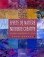 Effets De Matière En Broderie Créative : Matières Plastiques Et Tissus - Preview