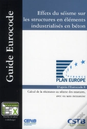 Effets Du Séisme Sur Les Structures En Éléments Industrialisés En Béton ; D'Après L'Eurocode 8