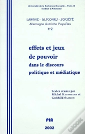 Effets Et Jeux De Pouvoir Dans Le Discours Politique Et Mediatique