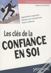 Efficacité Professionnelle : Les Clés De La Confiance En Soi