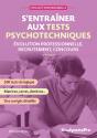 Efficacité Professionnelle : S'Entraîner Aux Tests Psychotechniques : Évolution Professionnelle - Recrutement - Concours - Preview