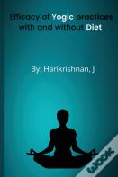 Efficacy Of Yogic Practices With And Without Diet Modification