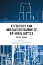 Efficiency And Bureaucratisation Of Criminal Justice - Preview