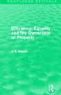 Efficiency, Equality And The Ownership Of Property (Routledge Revivals) - Preview