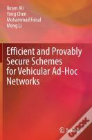 Efficient And Provably Secure Schemes For Vehicular Ad-Hoc Networks