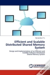 Efficient And Scalable Distributed Shared Memory System