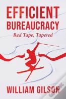 Efficient Bureaucracy