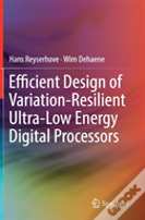 Efficient Design Of Variation-Resilient Ultra-Low Energy Digital Processors