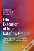 Efficient Execution Of Irregular Dataflow Graphs