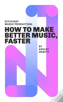 Capa do artigo Efficient Music Production: How To Make