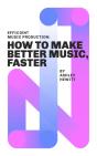 Efficient Music Production: How To Make - Preview