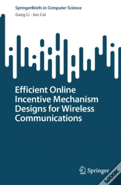 Capa do artigo Efficient Online Incentive Mechanism Designs For Wireless Communications