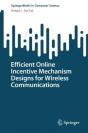 Efficient Online Incentive Mechanism Designs For Wireless Communications - Preview