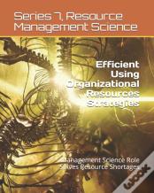 Efficient Using Organizational Resources Strategies