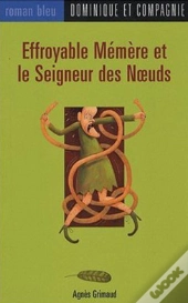 Effroyable Mémère Et Le Seigneur Des Noeuds