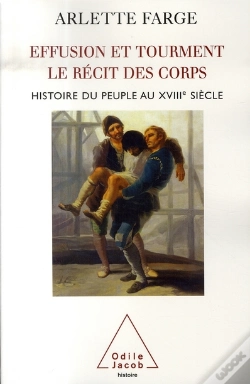 Capa do artigo Effusion Et Tourment ; Le Récit Des Corps ; Histoire Du Peuple Au Xviii Siècle