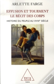 Capa do artigo Effusion Et Tourment ; Le Récit Des Corps ; Histoire Du Peuple Au Xviii Siècle