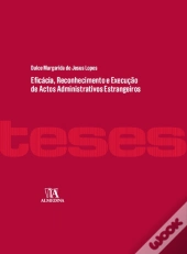 Eficácia, Reconhecimento e Execução de Actos Administrativos Estrangeiros