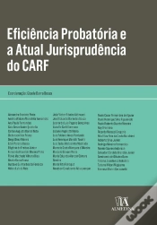 Capa do artigo Eficiência Probatória E A Atual Jurisprudência Do Carf