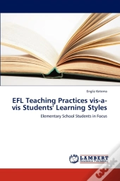 Efl Teaching Practices Vis-A-Vis Students' Learning Styles