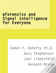 Eforensics And Signal Intelligence For Everyone