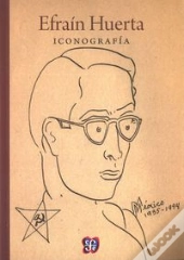 Efrain Huerta: Iconografia  