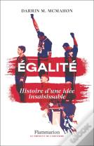 Égalité : Histoire D'Une Idée Insaisissable