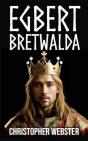 Egbert Bretwalda - Preview