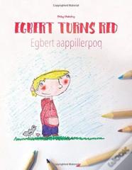 Egbert Turns Red/Egbert Aappillerpoq